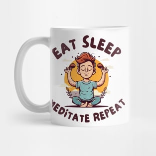 Eat sleep meditation repeat Mug